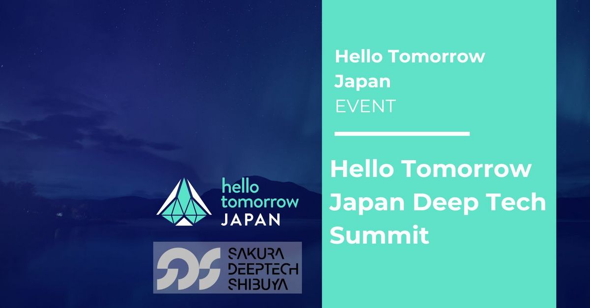 Hello Tomorrow Japan Deep Tech Summit 2026 | CCI France Japon